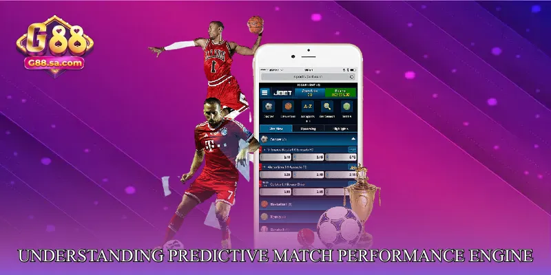 Understanding Predictive Match Performance Engine