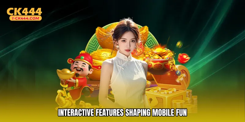 Interactive features shaping mobile fun
