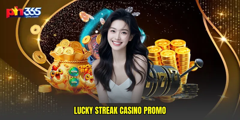 Lucky streak casino promo